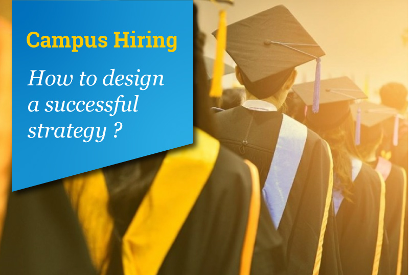 How to design a successful strategy for Campus Hiring