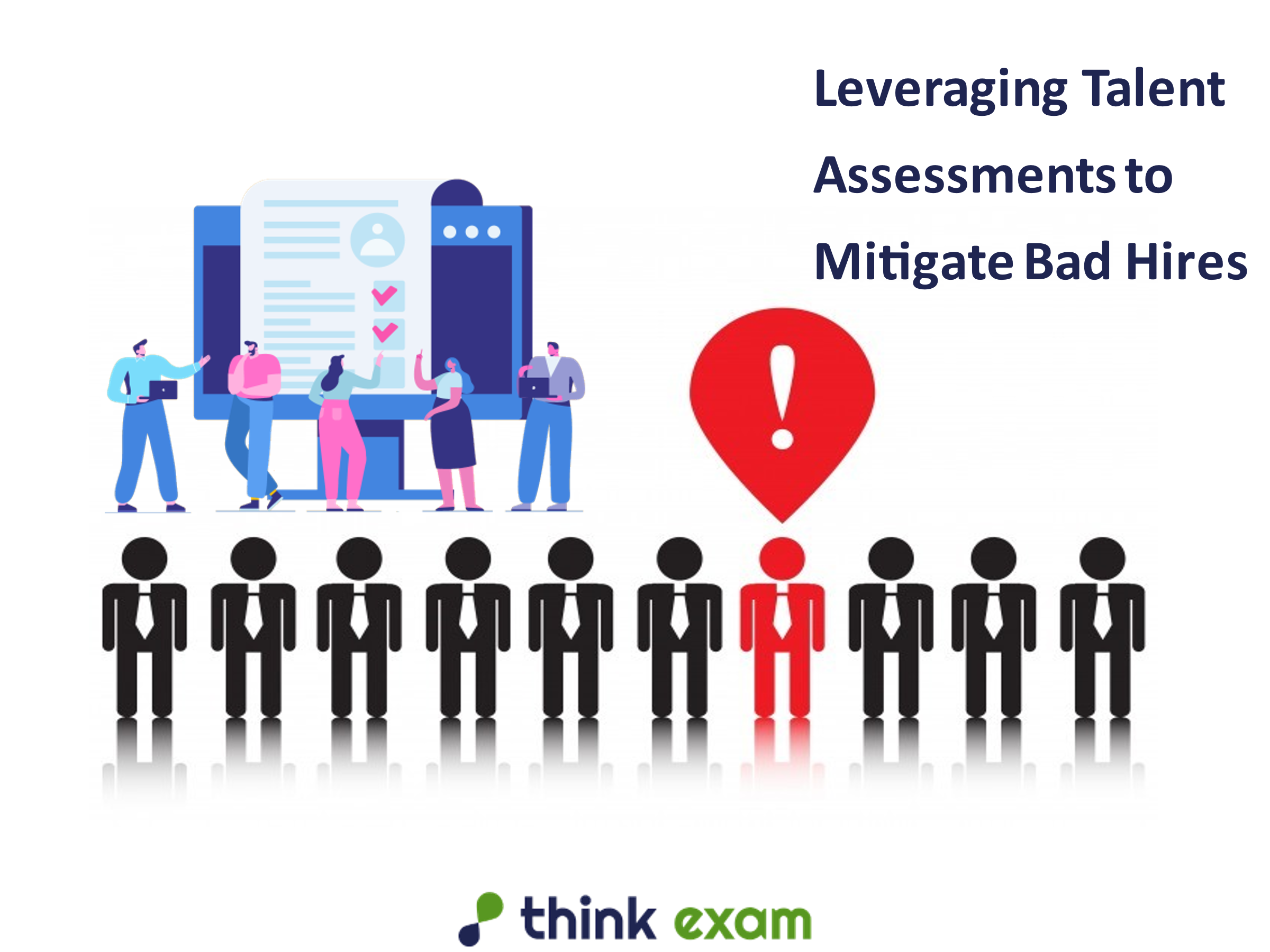 Leveraging Talent Assessments to Mitigate Bad Hires