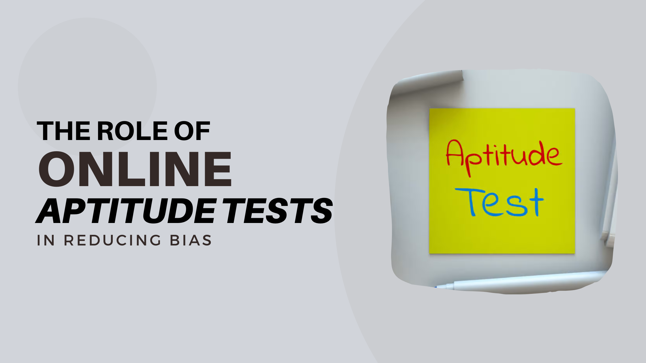 The Role Of Online Aptitude Tests In Reducing Bias